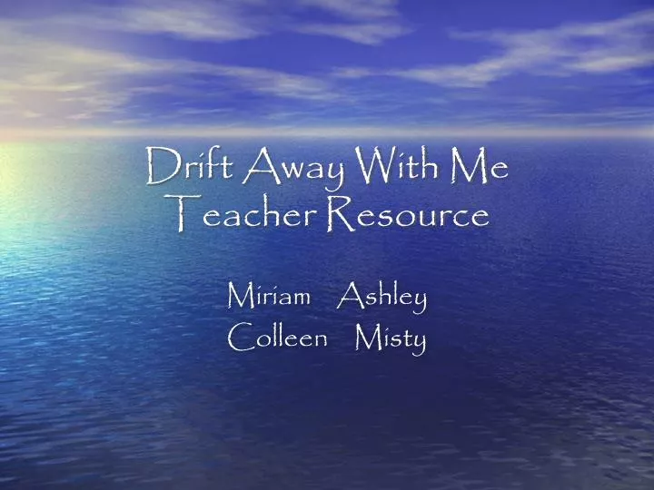 drift away with me teacher resource