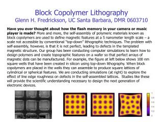 Block Copolymer Lithography Glenn H. Fredrickson, UC Santa Barbara, DMR 0603710