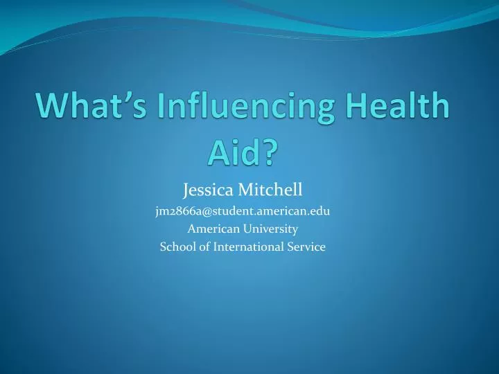 what s influencing health aid