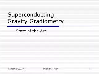 Superconducting Gravity Gradiometry