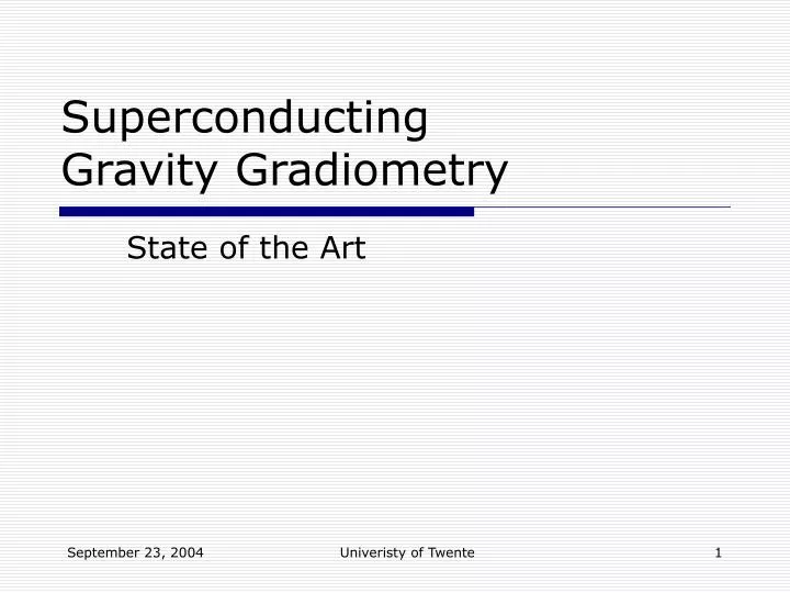 superconducting gravity gradiometry