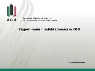 zagadnienie niedok adno ci w gis