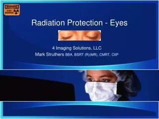 Radiation Protection - Eyes
