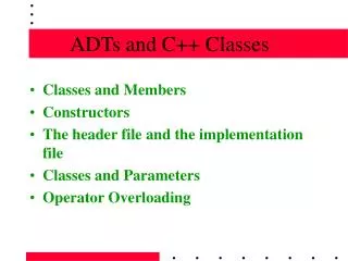 ADTs and C++ Classes