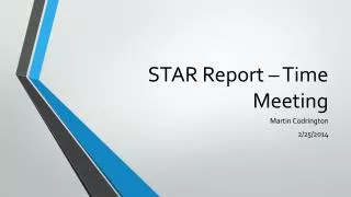 STAR Report – Time Meeting
