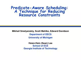 Predicate-Aware Scheduling: A Technique for Reducing Resource Constraints