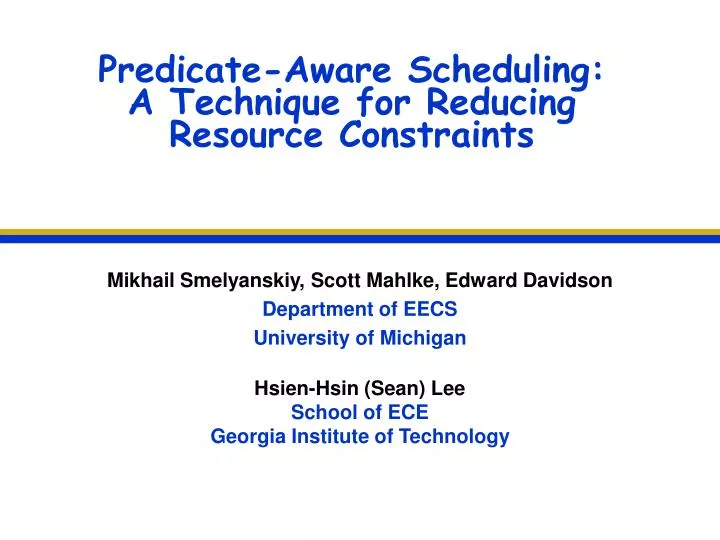 predicate aware scheduling a technique for reducing resource constraints