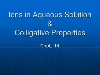Ions in Aqueous Solution &amp; Colligative Properties
