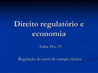 direito regulat rio e economia