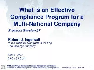 Breakout Session #7 Robert J. Ingersoll Vice President Contracts &amp; Pricing The Boeing Company