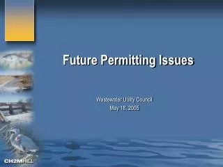 Future Permitting Issues