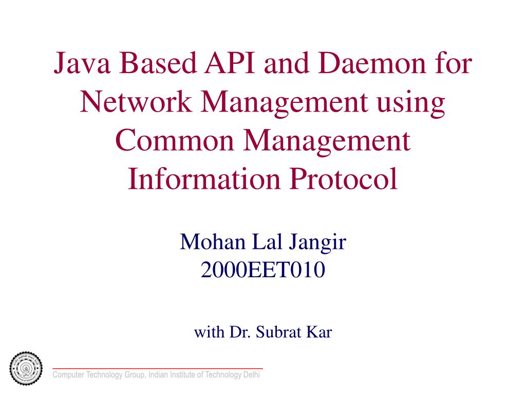 PPT - Java Based API and Daemon for Network Management using Common ...