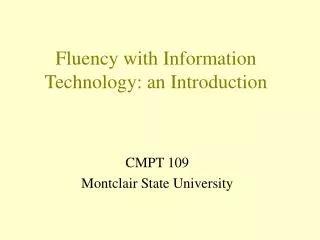Fluency with Information Technology: an Introduction