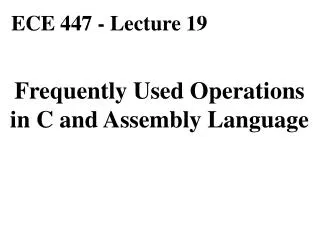 Frequently Used Operations in C and Assembly Language
