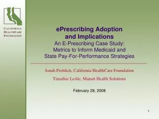 Jonah Frohlich, California HealthCare Foundation Timathie Leslie, Manatt Health Solutions