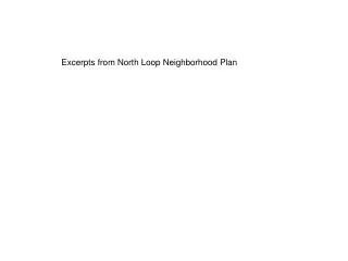 Excerpts from North Loop Neighborhood Plan