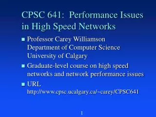 CPSC 641: Performance Issues in High Speed Networks