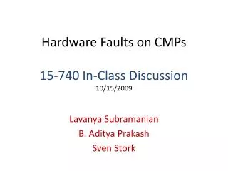 Hardware Faults on CMPs 15-740 In-Class Discussion 10/15/2009