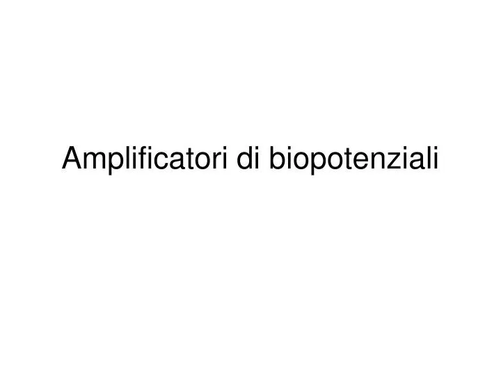 amplificatori di biopotenziali