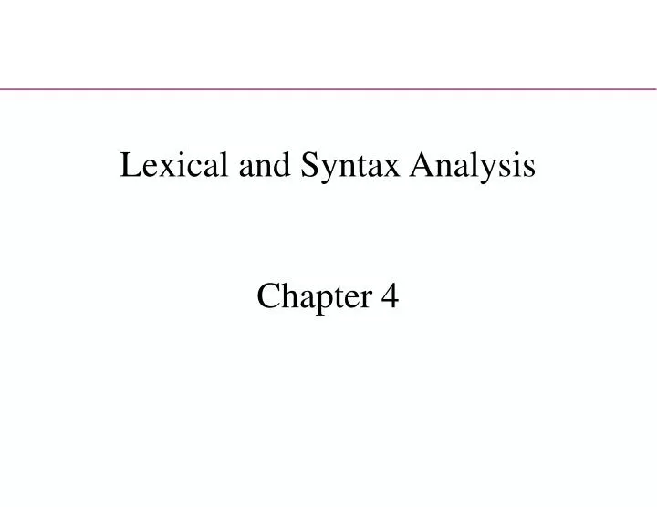lexical and syntax analysis chapter 4