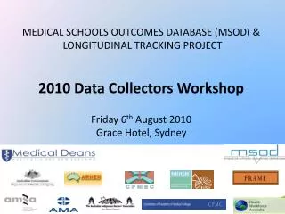 MEDICAL SCHOOLS OUTCOMES DATABASE (MSOD) &amp; LONGITUDINAL TRACKING PROJECT