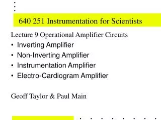 640 251 Instrumentation for Scientists