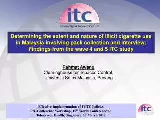 Rahmat Awang Clearinghouse for Tobacco Control, Universiti Sains Malaysia, Penang