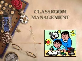 CLASSROOM MANAGEMENT