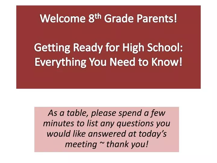 welcome 8 th grade parents getting ready for high school everything you need to know