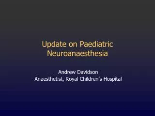 Update on Paediatric Neuroanaesthesia