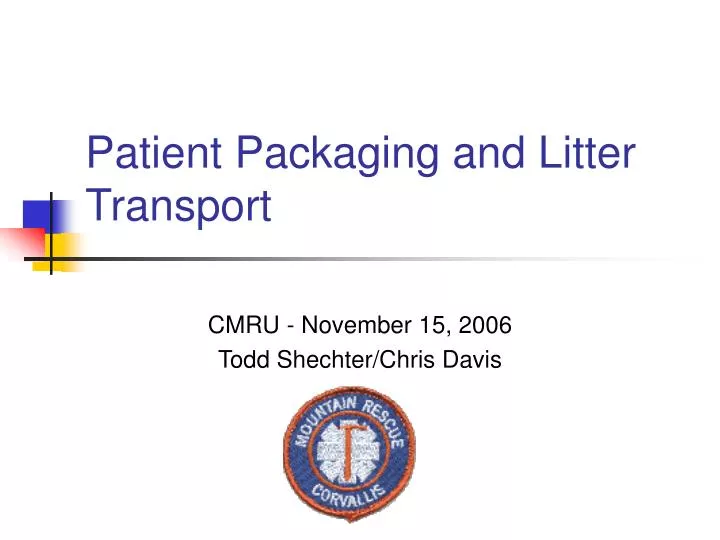 patient packaging and litter transport