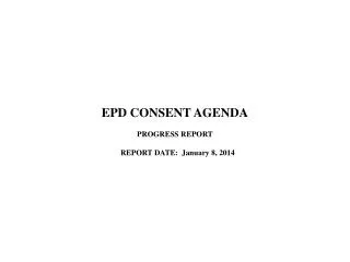 EPD CONSENT AGENDA PROGRESS REPORT