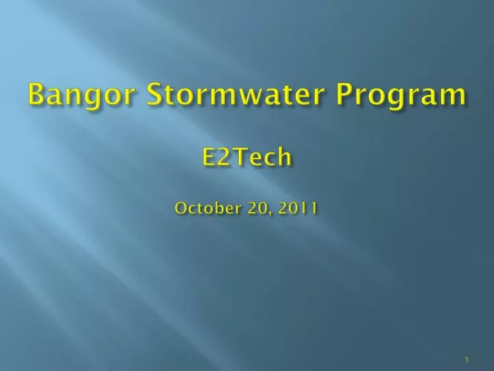 bangor stormwater program e2tech october 20 2011