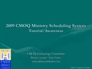 2009 CMOQ Ministry Scheduling System Tutorial/Awareness