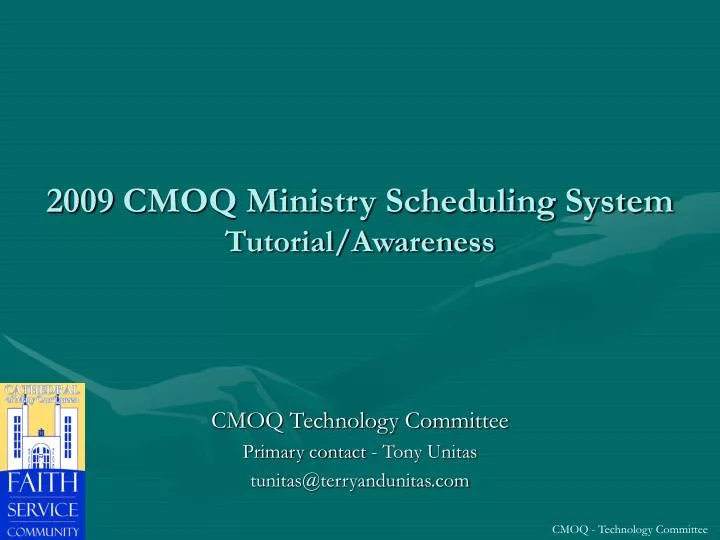 2009 cmoq ministry scheduling system tutorial awareness