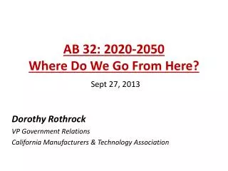 AB 32: 2020-2050 Where Do We Go From Here? Sept 27, 2013