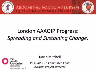 London AAAQIP Progress: Spreading and Sustaining Change.