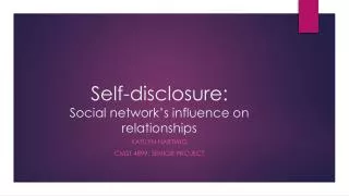 Self-disclosure: Social network’s influence on relationships