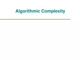 Algorithmic Complexity