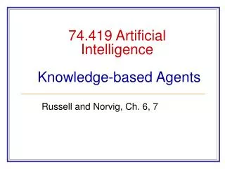 74.419 Artificial Intelligence Knowledge-based Agents