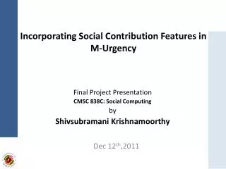 Incorporating Social Contribution Features in M-Urgency