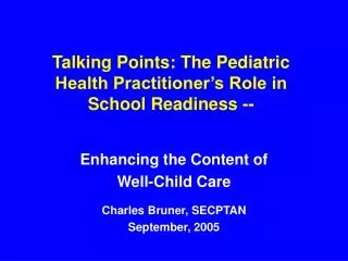 Talking Points: The Pediatric Health Practitioner’s Role in School Readiness --