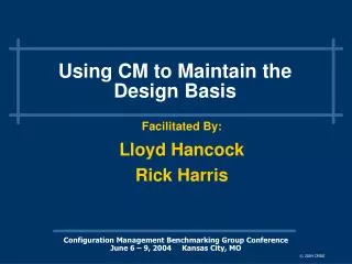 Using CM to Maintain the Design Basis