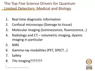 The Top Five Science Drivers for Quantum Limited Detectors: Medical and Biology