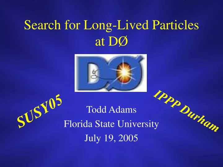 search for long lived particles at d