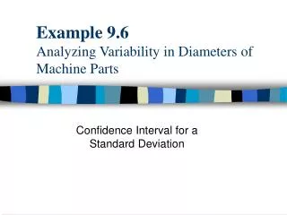 Example 9.6 Analyzing Variability in Diameters of Machine Parts