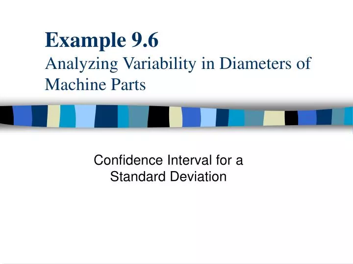 example 9 6 analyzing variability in diameters of machine parts