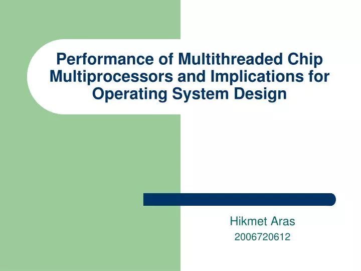 performance of multithreaded chip multiprocessors and implications for operating system design