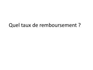 quel taux de remboursement