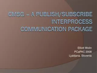 cMsg – A Publish/Subscribe Interprocess Communication Package